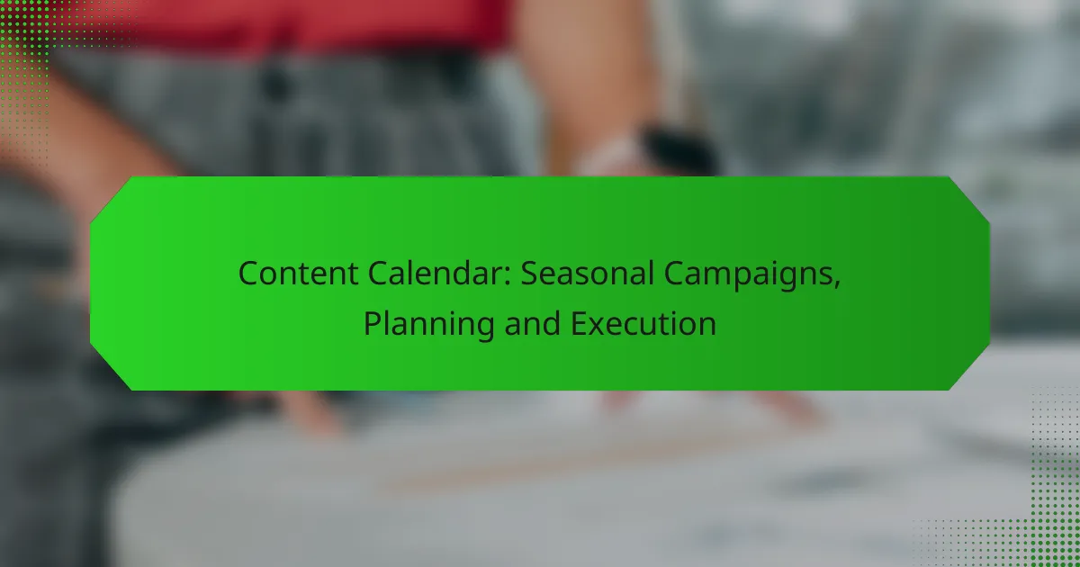 Content-Kalender: Saisonale Kampagnen, Planung und Durchführung