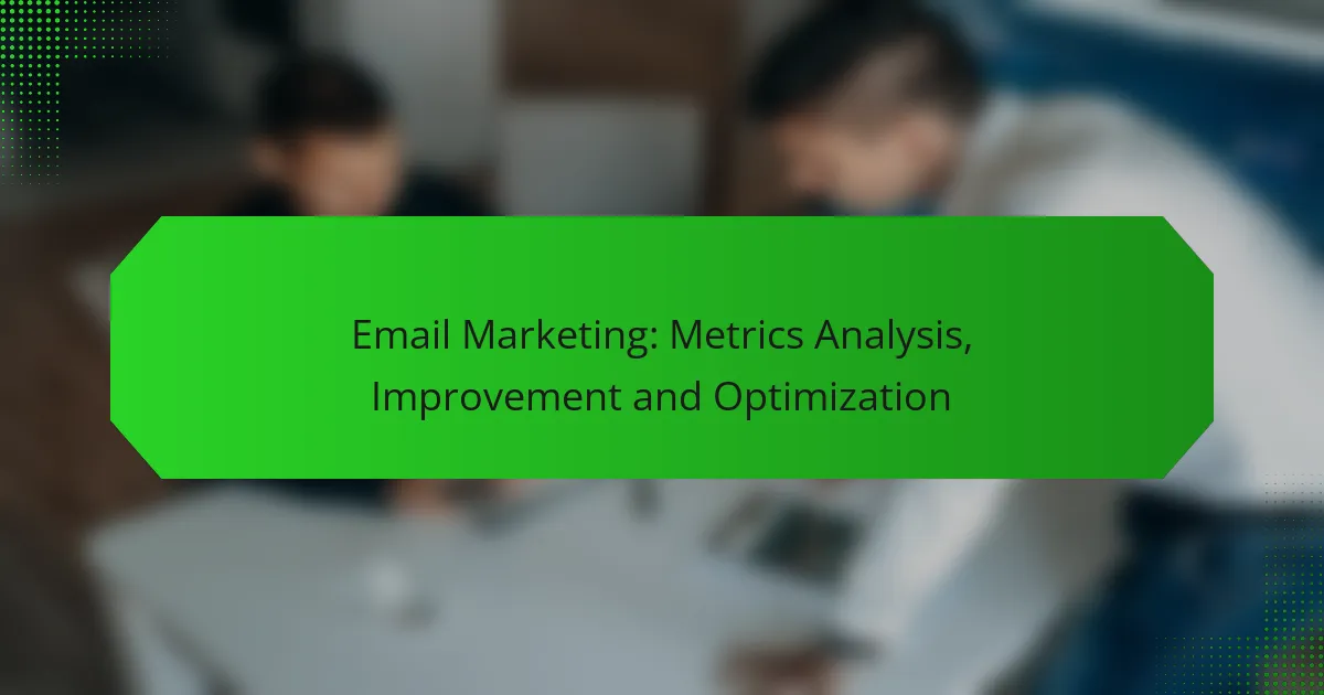 E-Mail-Marketing: Metrikanalyse, Verbesserung und Optimierung
