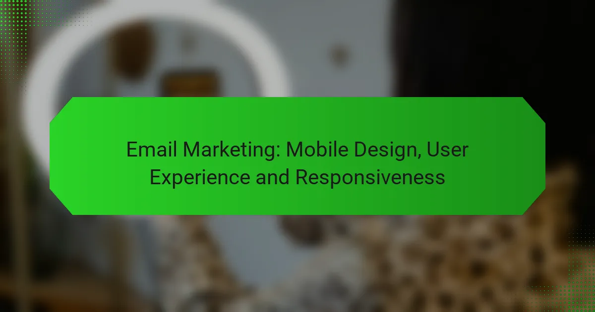 E-Mail-Marketing: Mobile Gestaltung, Benutzererfahrung und Reaktionsfähigkeit