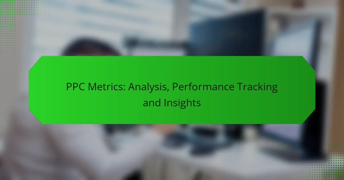 PPC Kennzahlen: Analyse, Leistungsüberwachung und Einblicke