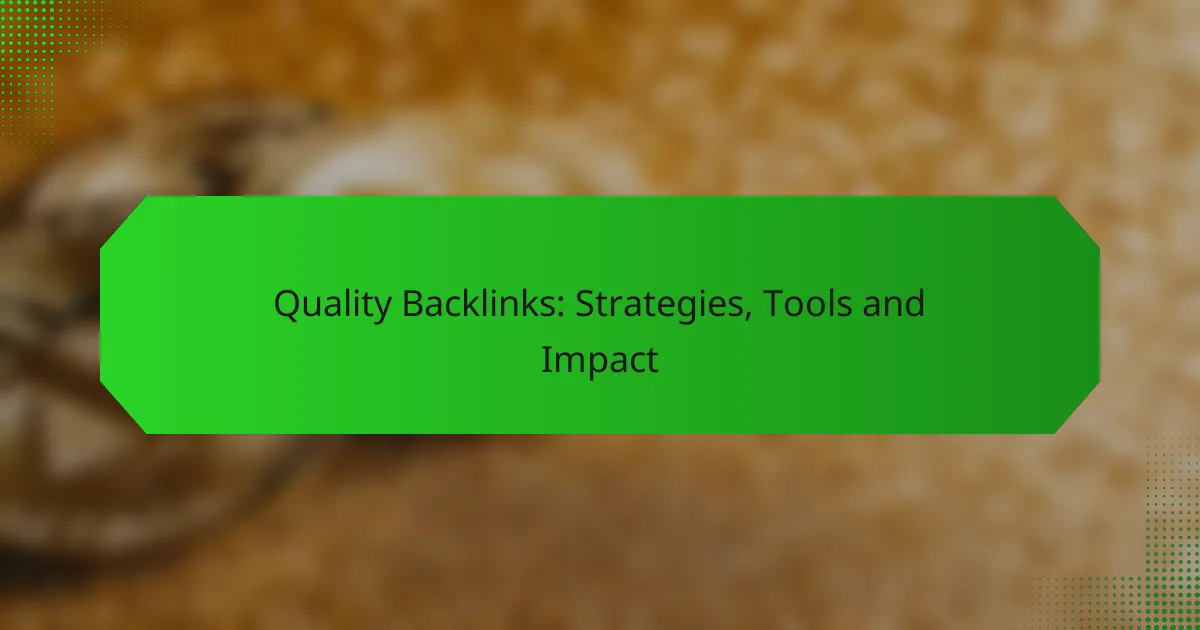 Qualitäts-Backlinks: Strategien, Tools und Auswirkungen