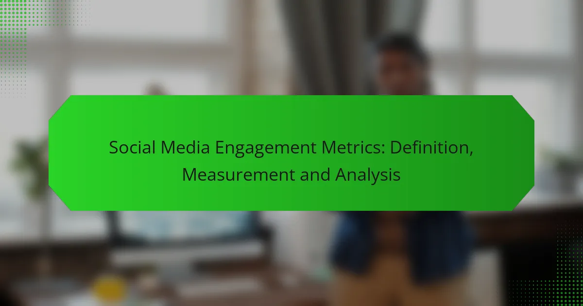 Social Media Engagement Metrics: Definition, Messung und Analyse