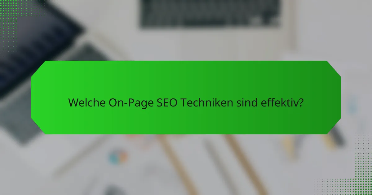 Welche On-Page SEO Techniken sind effektiv?